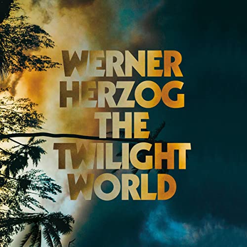 The Twilight World by Werner Herzog, Michael Hofmann - translator episode artwork