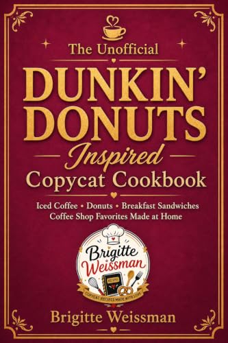 The Unofficial Dunkin’ Donuts-Inspired Copycat Cookbook: Iced Coffee • Donuts