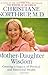 Mother-Daughter Wisdom: Creating a Legacy of Physical and Emotional Health