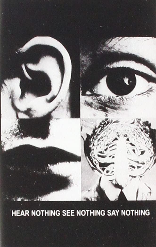 Hear Nothing See Nothing Say Nothing [CASSETTE]
