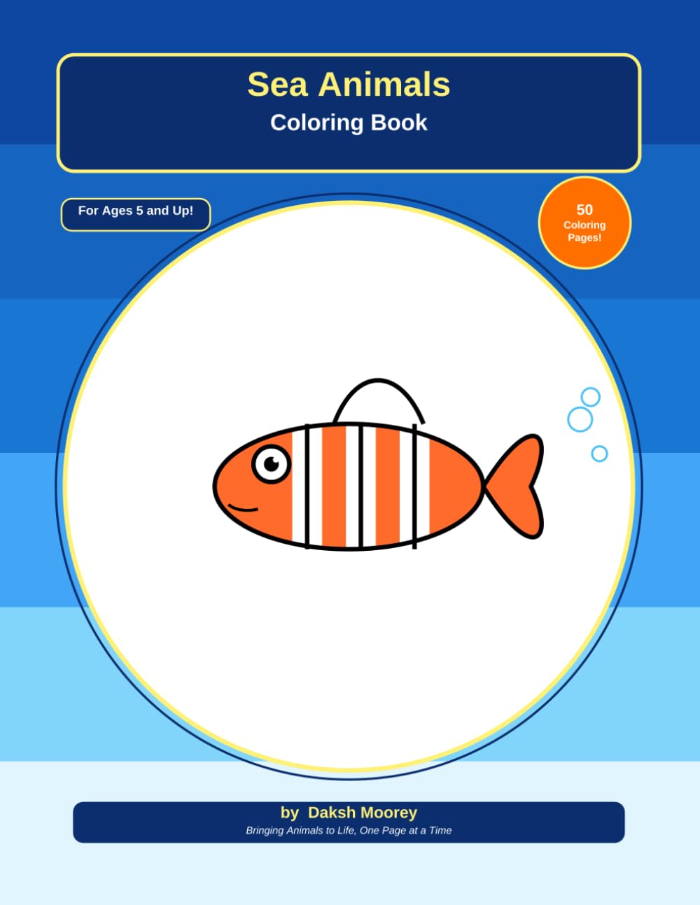 Sea Animals Coloring Book: 50 Fun Ocean Animal Coloring Pages for Kids Ages 5 and Up