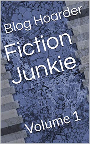 Fiction Junkie: Volume 1
