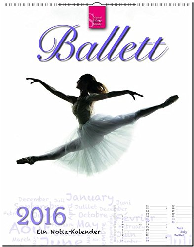 BALLETT - Original Stürtz-Kalender 2016 - Hochformat-Kalender 36 x 45 cm mit Platz für Notizen (No BALLETT - Original Stürtz-Kalender 2016 - Hochformat-Kalender 36 x 45 cm mit Platz für Notizen (No