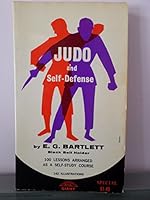 Judo and self-defense: One hundred lessons arranged as a two-year practical course, for private or class study 0668011416 Book Cover