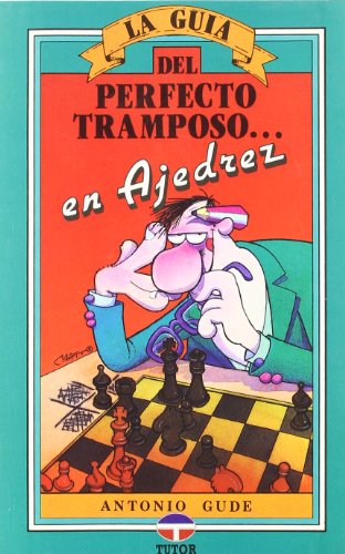 La guía del perfecto tramposo en ajedrez