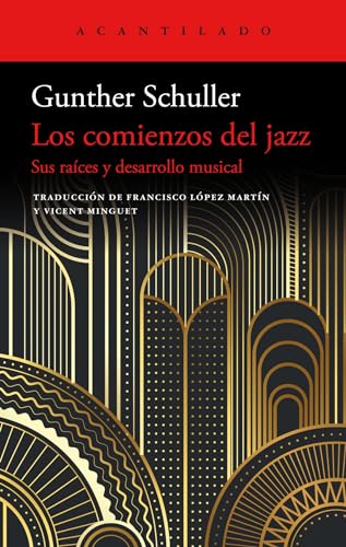 Los comienzos del jazz: Sus raíces y su desarrollo musical: 467 (El Acantilado)