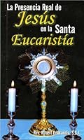 La Presencia Real de Jesús en la Santa Eucaristía 9588027306 Book Cover