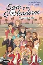 El último gol: Sara y las Goleadoras 6