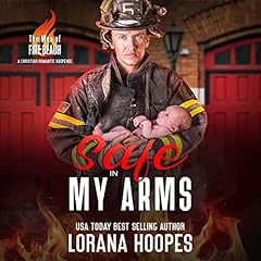 Safe in My Arms Audiolibro Por Lorana Hoopes arte de portada