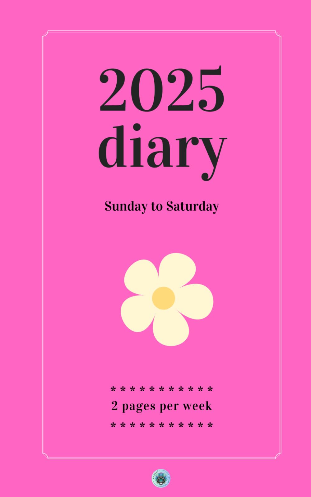 2025 Diary ~ Sunday to Saturday (floral): Sunday to Saturday diary – 2 pages per week ~ 146 pages ~ A5 size (Morgen Bailey's Dated Diaries)