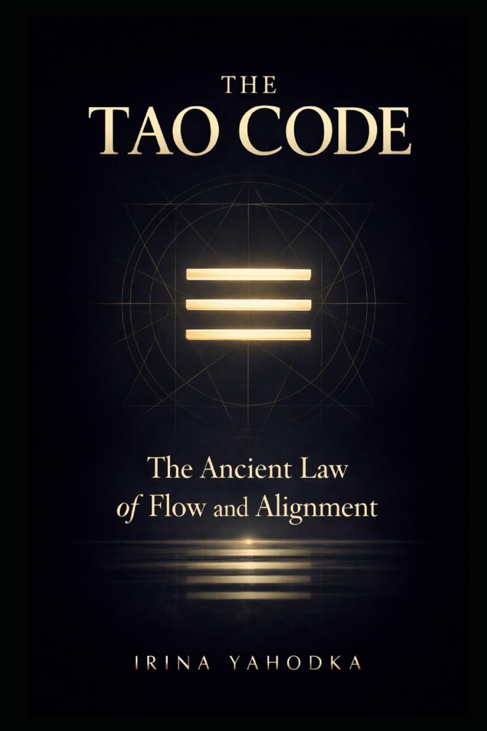 The Tao Code: The Ancient Law of Flow and Alignment (The Path of Tao)
