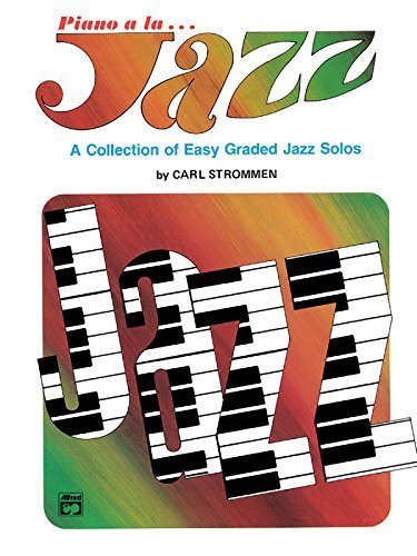 Piano a la Jazz -- Easy: A Collection of Easy Jazz Solos (1979-06-01)