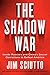 The Shadow War: Inside Russia's and China's Secret Operations to Defeat America