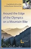Around the Edge of the Olympics on a Mountain Bike