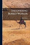 Discovering Buried Worlds
