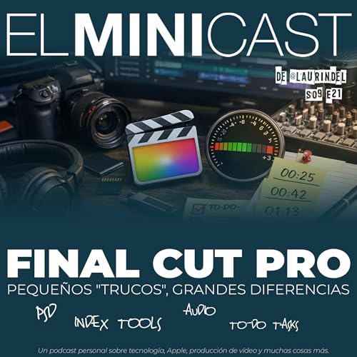 Final Cut Pro: peque&ntilde;os "trucos", grandes diferencias.