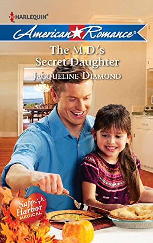 The M.D.'s Secret Daughter (Safe Harbor Medical Romances Book 9)