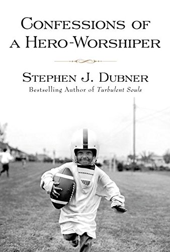 Confessions of a Hero-Worshiper