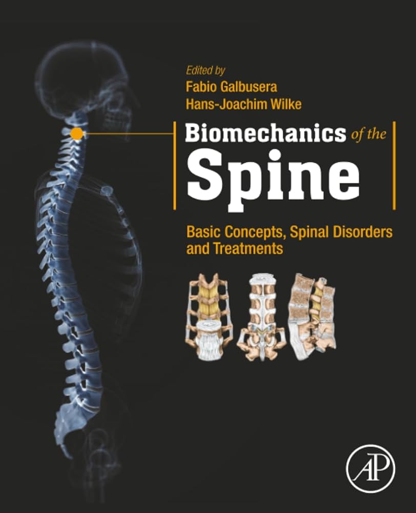 Biomechanics of the Spine: Basic Concepts, Spinal Disorders and
