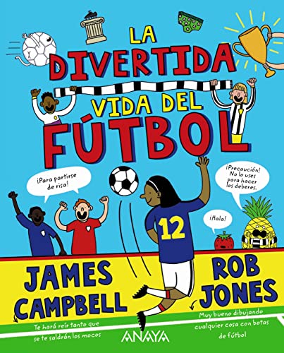 La Divertida Vida Del Fútbol Literatura Infantil - Narrativa Infantil La Divertida Vida Del Fútbol Literatura Infantil - Narrativa Infantil