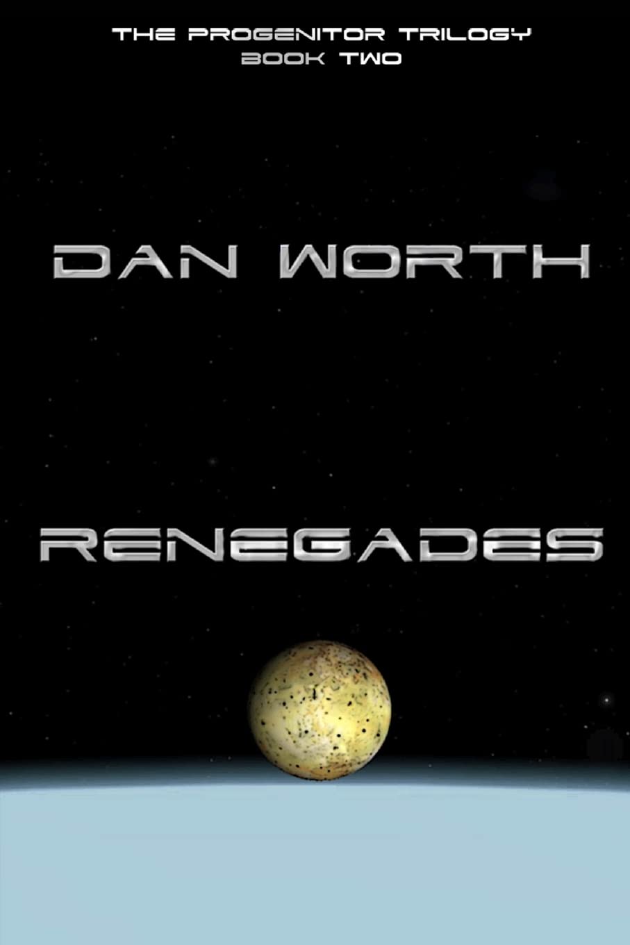 Renegades (The Progenitor Trilogy, Book Two): 2 (Progenitors Universe)