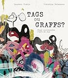 tags article blog  Tags ou graffs ?: Pour comprendre l\'art de rue