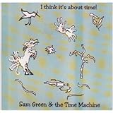 Sam Green and the Time Machine