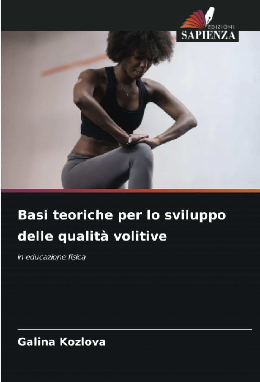 Basi teoriche per lo sviluppo delle qualità volitive: in educazione fisica