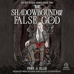 The Shadowbound and the False God Audiolibro Por Fern A. Ellis arte de portada