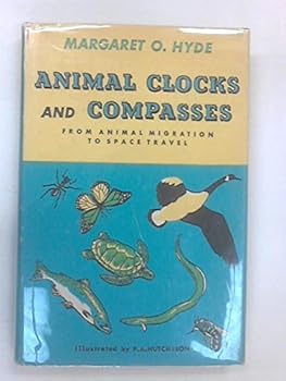 Hardcover Animal clocks and compasses, from animal migration to space travel Book