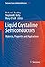 Produktbild Liquid Crystalline Semiconductors: Materials, properties and applications (Springer Series in Materials Science, 169, Band 169)