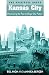 The Spiritual Roots of Kansas City: Discovering the Past to Shape Our Future
