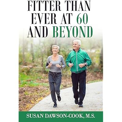 Fitter Than Ever at 60 and Beyond