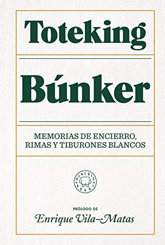 Búnker: Memorias de encierro, rimas y tiburones blancos. (BLACKIE BOOKS)