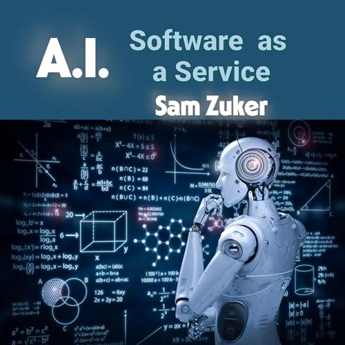 AI as Software-as-a-Service: The Platform Revolution (The AI Mast...