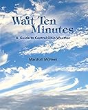 Wait Ten Minutes: A Guide to Central Ohio Weather