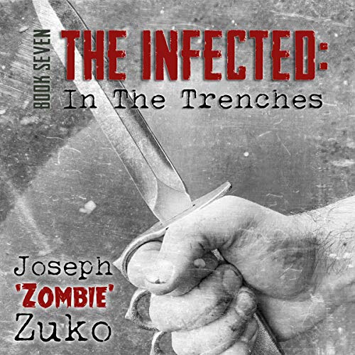 The Infected: In the Trenches by Joseph Zuko episode artwork
