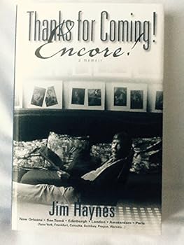 Paperback Thanks for Coming! Encore!: A Memoir by Jim Haynes Book