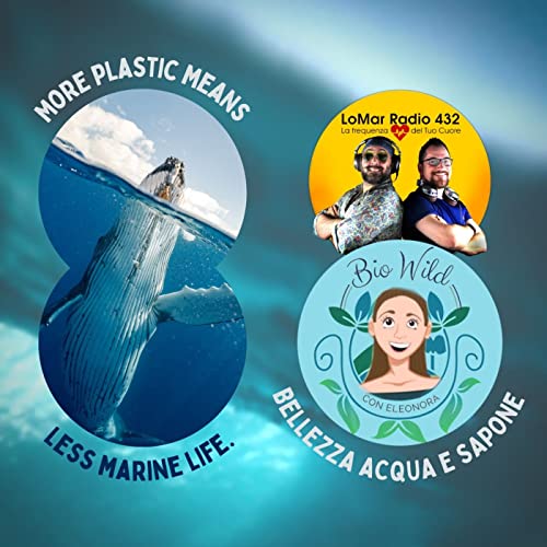 BELLEZZA ACQUA E SAPONE - BioWild con Eleonora