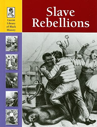 Slave Rebellions (Lucent Library of Black History)
