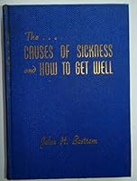 The Causes of Sickness and How to Get Well B001PBRY1G Book Cover