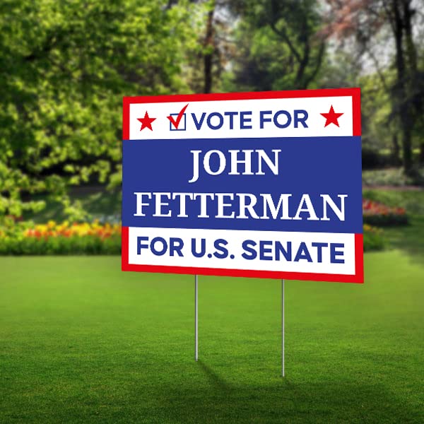 Buy SignPro John Fetterman For US Senate Yard Sign John Fetterman