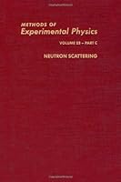 Neutron Scattering (Experimental Methods in the Physical Sciences) 0124759688 Book Cover