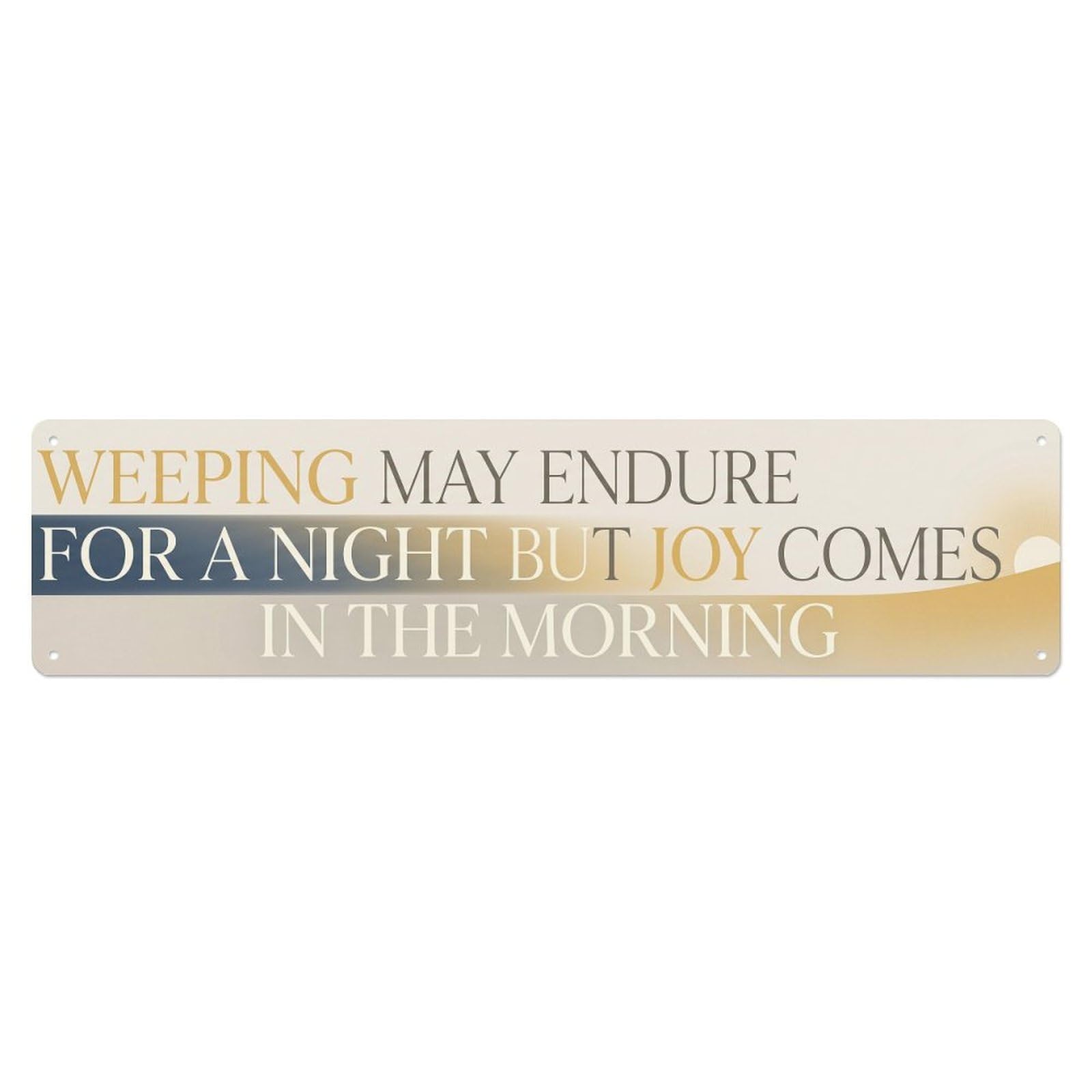Joy Comes Morning Scripture Metal Tin Sign