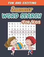 Summer Word Search For Kids: Fun Summer Puzzle Activity Workbook for Kids With Bonus Coloring Pages B0898YHTYC Book Cover