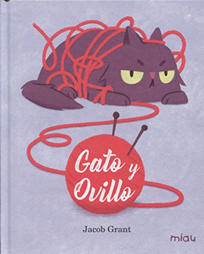 Gato y Ovillo (Spanish Edition) [Spanish] 8416434840 Book Cover