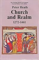 Church and Realm 1272-1461: Conflict and Collaboration in an Age of Crises 0006860559 Book Cover