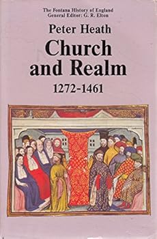 Paperback Church and Realm 1272-1461: Conflict and Collaboration in an Age of Crises (Fontana History of England) Book