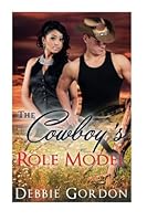 The Cowboy's Role Model 1519154305 Book Cover