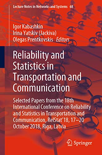 Reliability and Statistics in Transportation and Communication: Selected Papers from